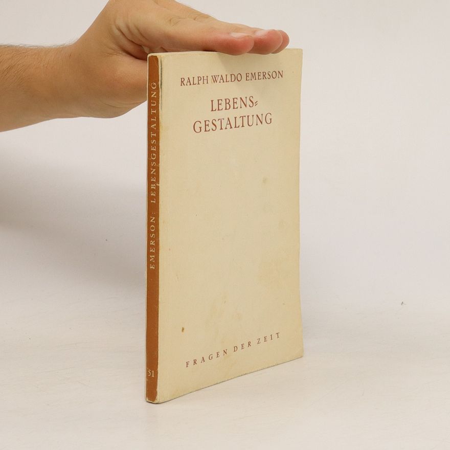 Ralph Waldo Emerson Lebensgestaltung