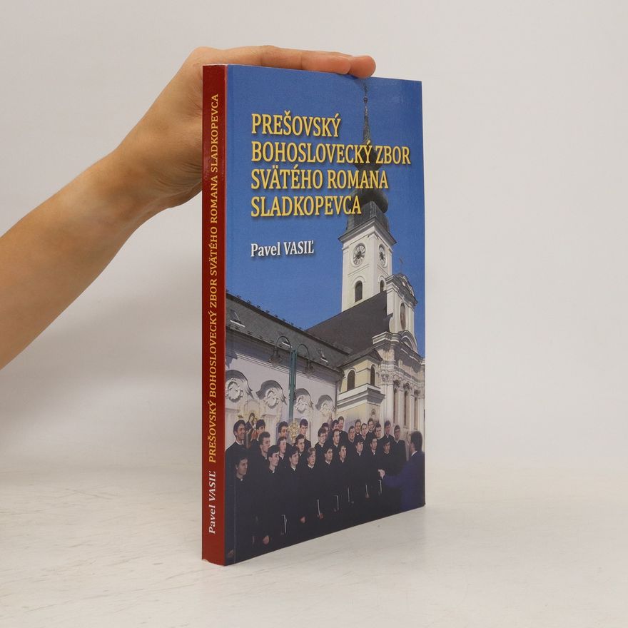 Pavel Vasiľ Prešovský bohoslovecký zbor svätého Romana Sladkopevca