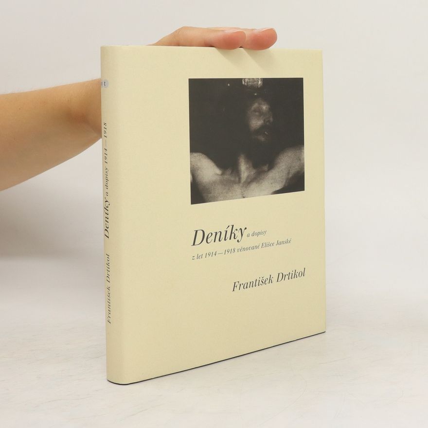 František Drtikol Deníky a dopisy z let 1914-1918 věnované Elišce Janské
