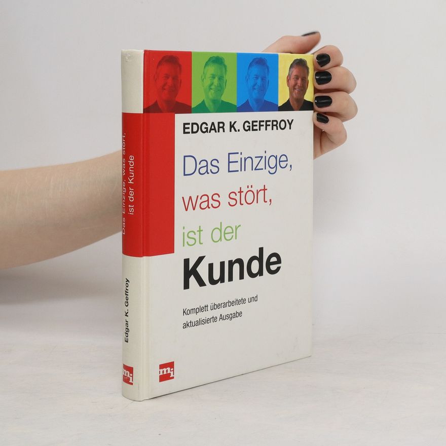 Edgar K. Geffroy Das Einzige, was stört, ist der Kunde