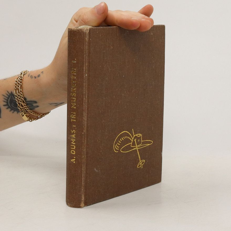 Alexandre Dumas starší Tři mušketýři I.