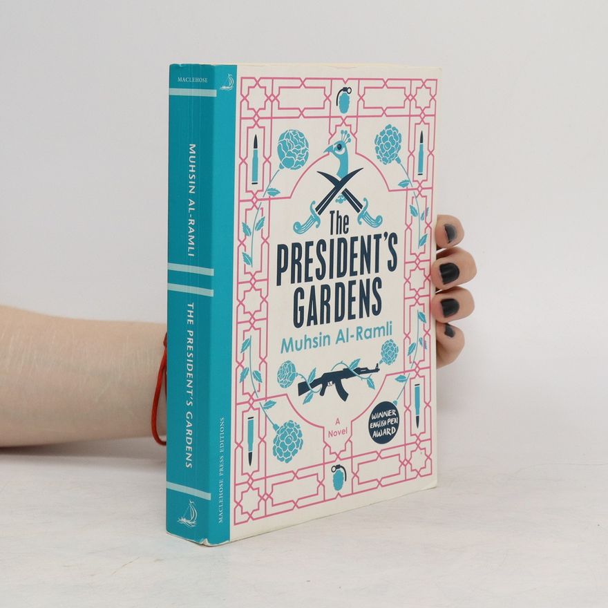 Muhsin Al-Ramli The President's Gardens