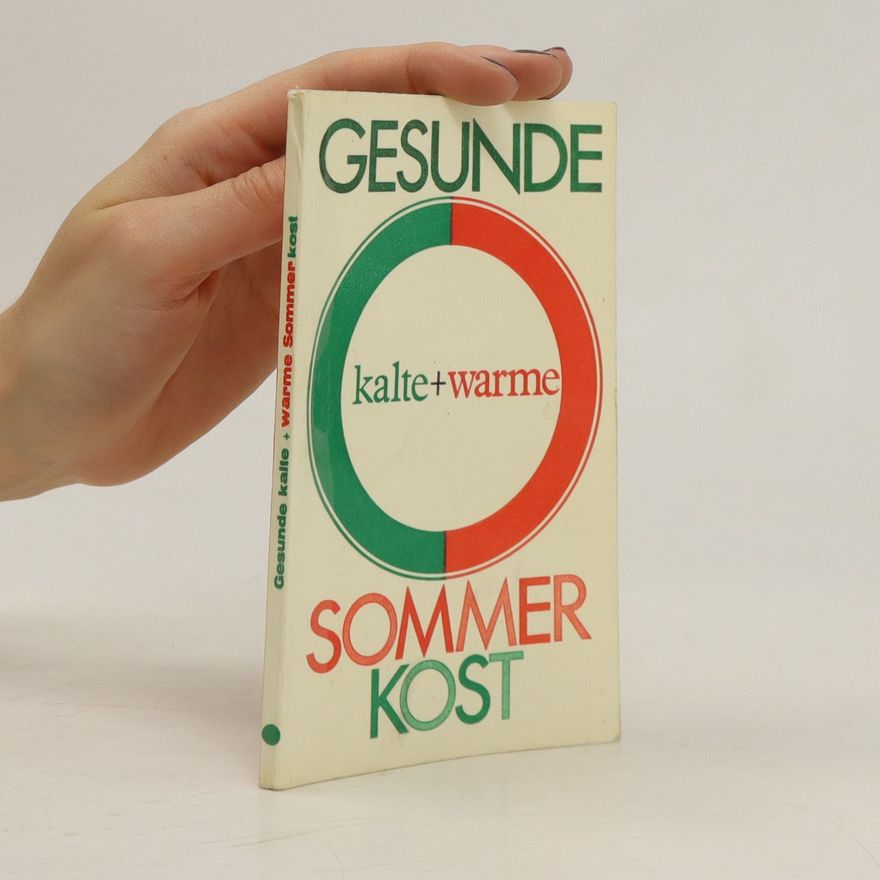 Xaver Florian Gesunde kalte + warme Sommer kost