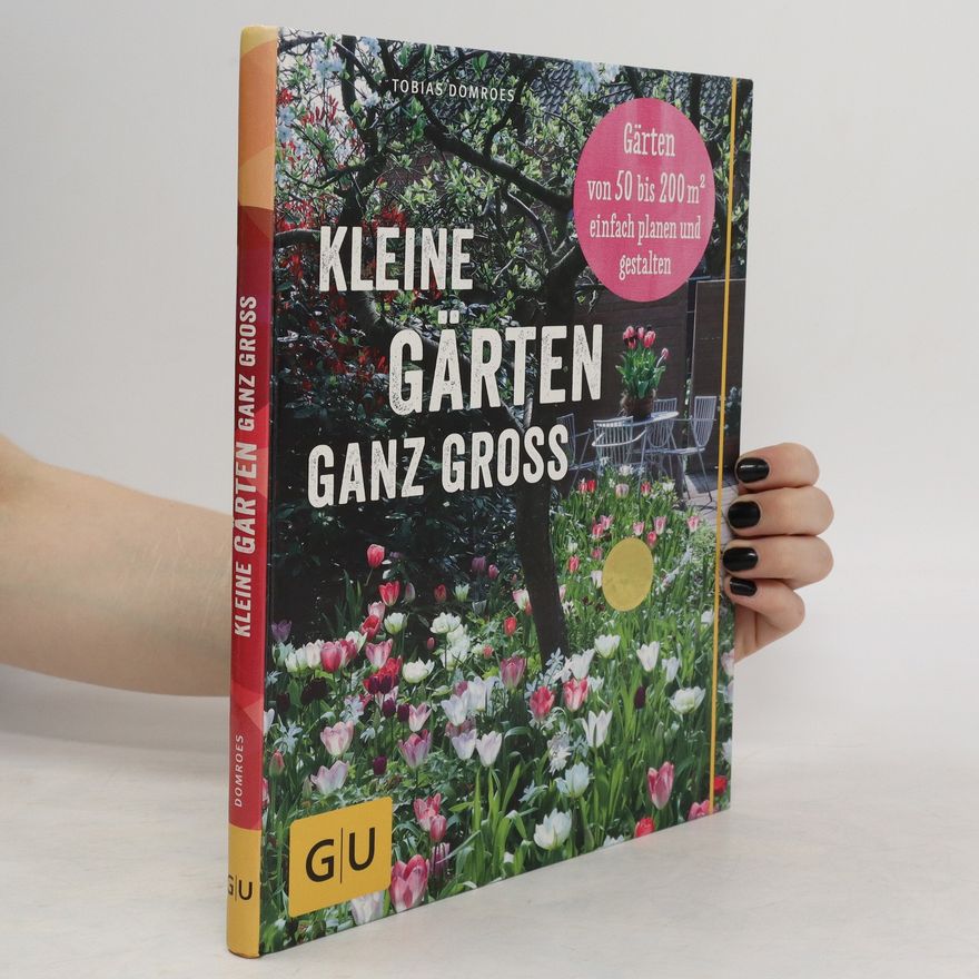 Tobias Domroes Kleine Gärten ganz gross