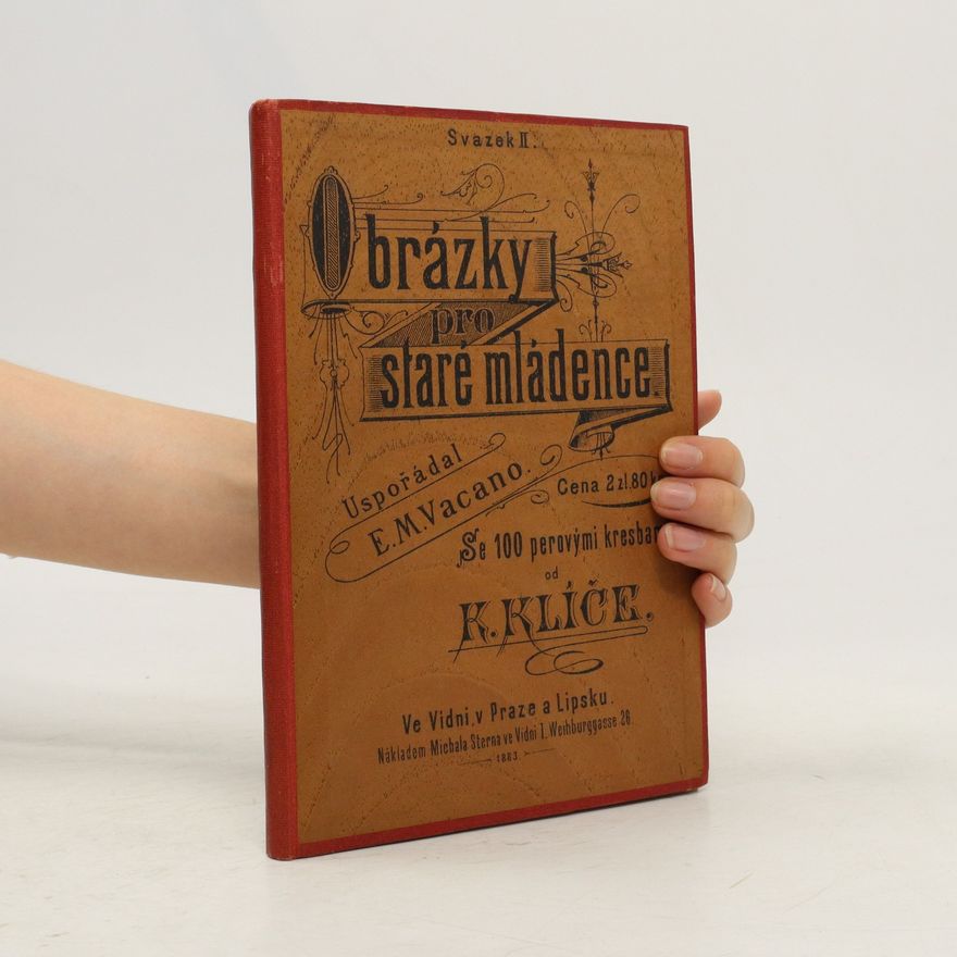 Karel Klíč Obrázky pro staré mládence. Svazek II.
