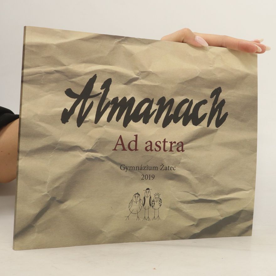 Autorenkollektiv Almanach Ad astra. Gymnázium Žatec 2019