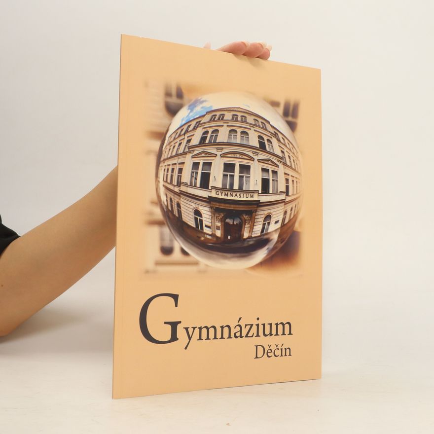 Autorenkollektiv Gymnázium Děčín 1899 - 2019. Almanach ke 120. výroční založení školy