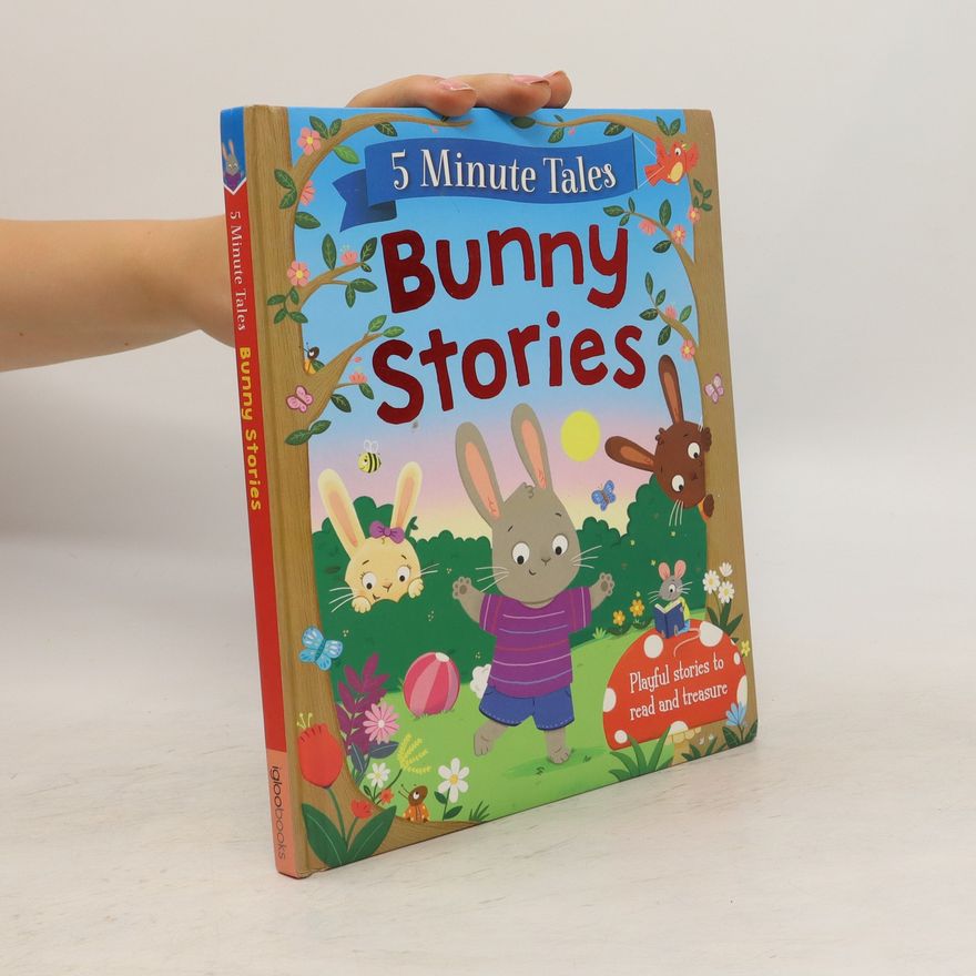 Melanie Joyce Bunny Stories. 5 Minute Tales
