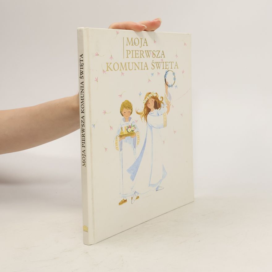 Autorenkollektiv Moja pierwsza komunia święta