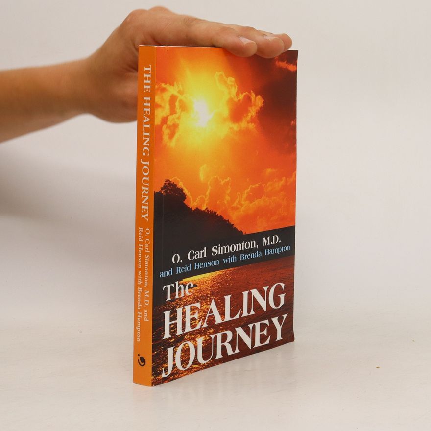 O. Carl (Oscar Carl) Simonton The Healing Journey