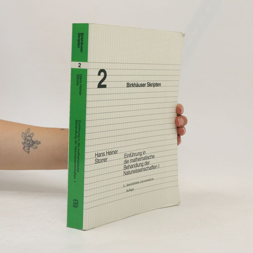 Heiner Hans Storrer Einführung in die mathematische Behandlung der Naturwissenschaften 1