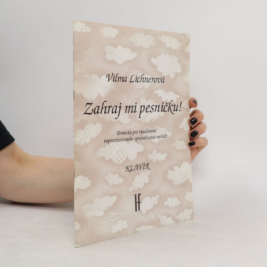 Vilma Lichnerová Zahraj mi pesničku!