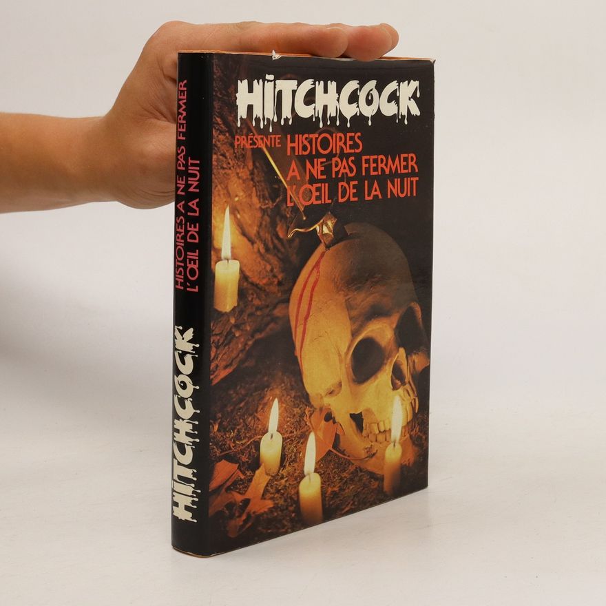 Alfred Hitchcock Histoires à ne pas fermer l'oeil de la nuit