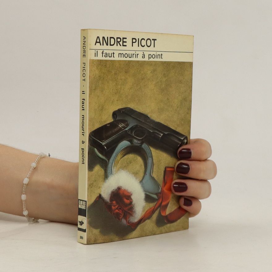 Andre Picot Il faut mourir à point