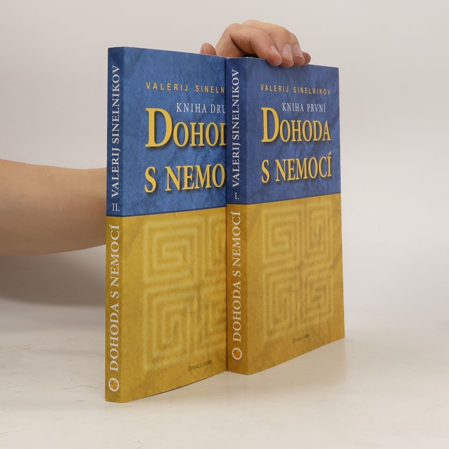Valerij Vladimirovič Sinelnikov Dohoda s nemocí I.-II.