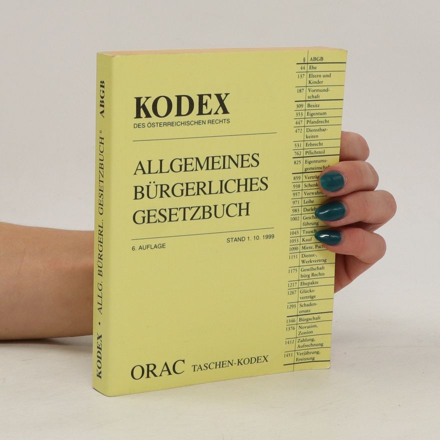 Franz Mohr Kodex. Des Österreichischen rechts. Allgemeines bürgerliches Gesetzbuch