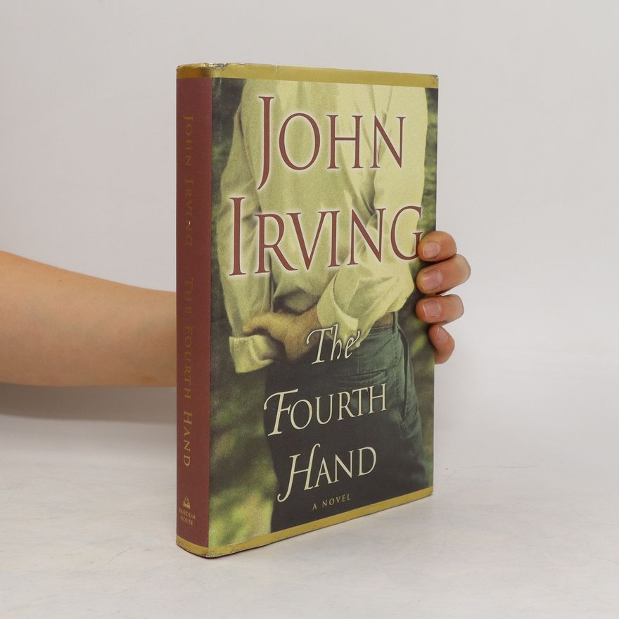 John Irving The Fourth Hand