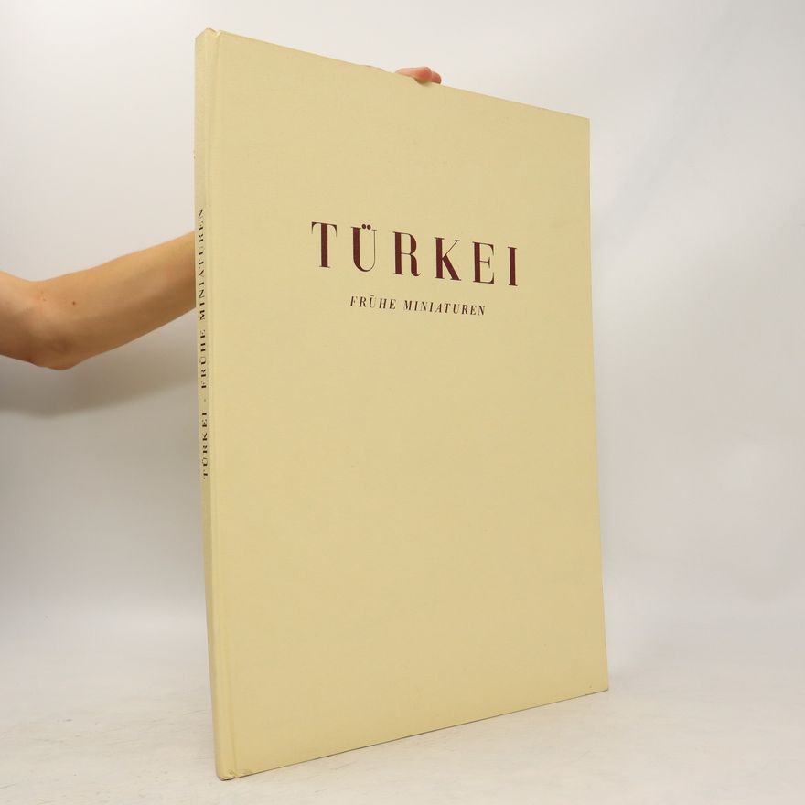 Various authors Türkei. Frühe Miniaturen