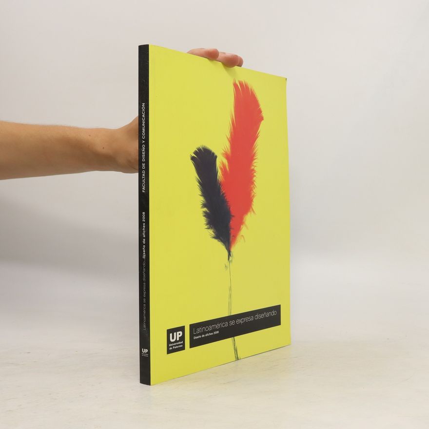 Kolektiv autorů Latinoamérica se expresa diseñando. Diseño de afiches 2008.