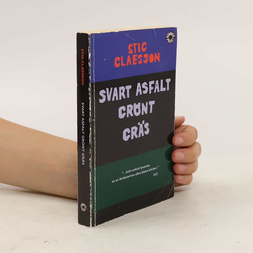 Stig Claesson Svart asfalt grönt gräs