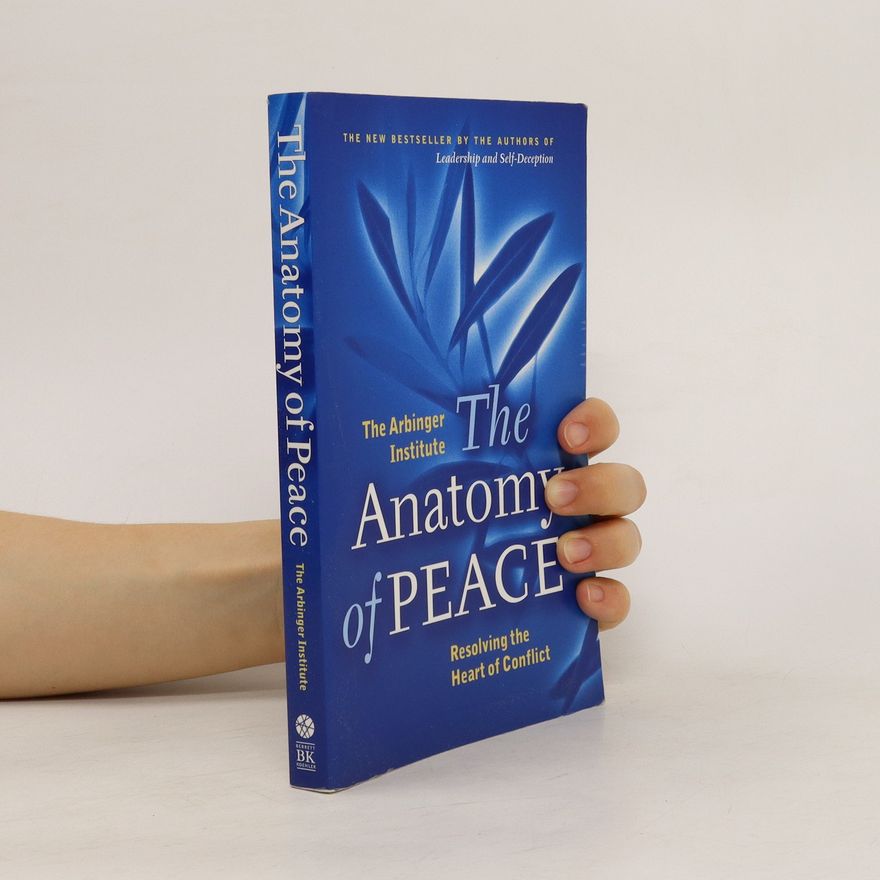 Arbinger Institute The Anatomy of Peace