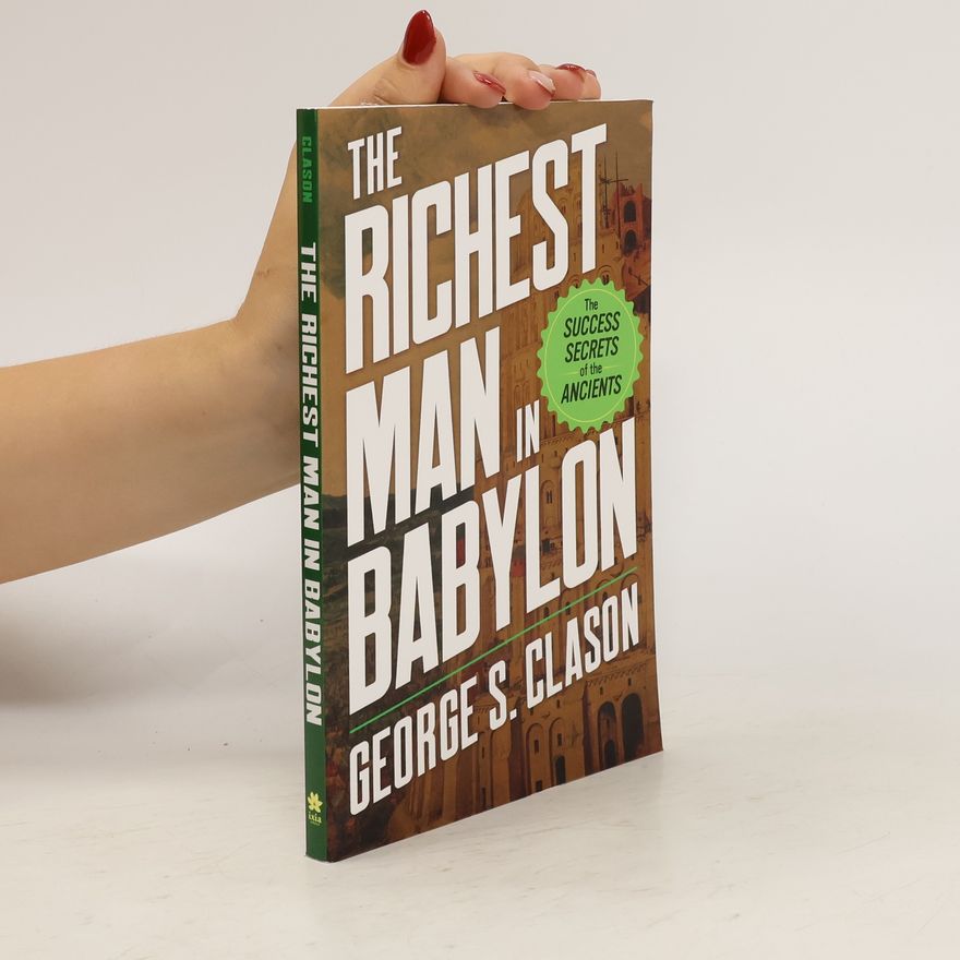 George S. Clason The Richest Man in Babylon