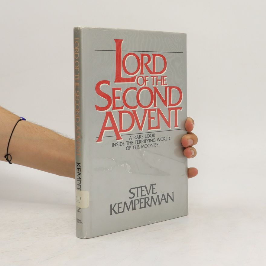 Steve Kemperman Lord of the Second Advent