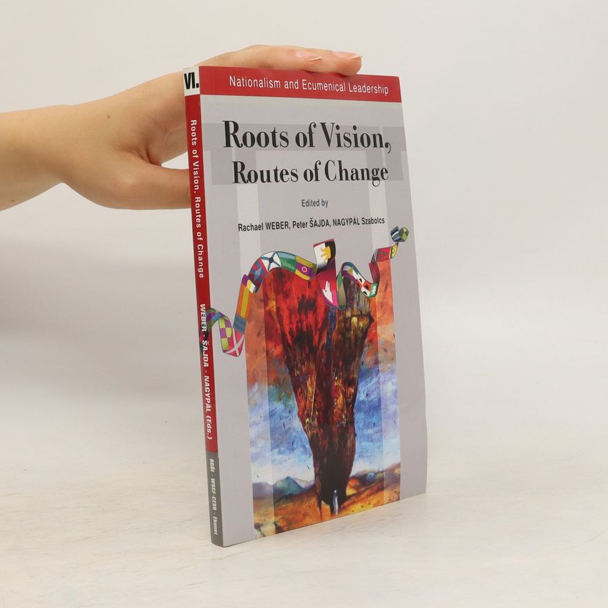 Rachel Weber Roots of Vision, Routes of Change