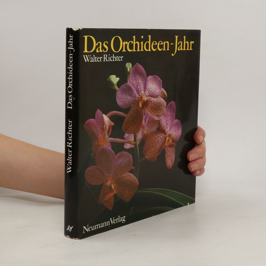 Walter Richter Das Orchideen-Jahr