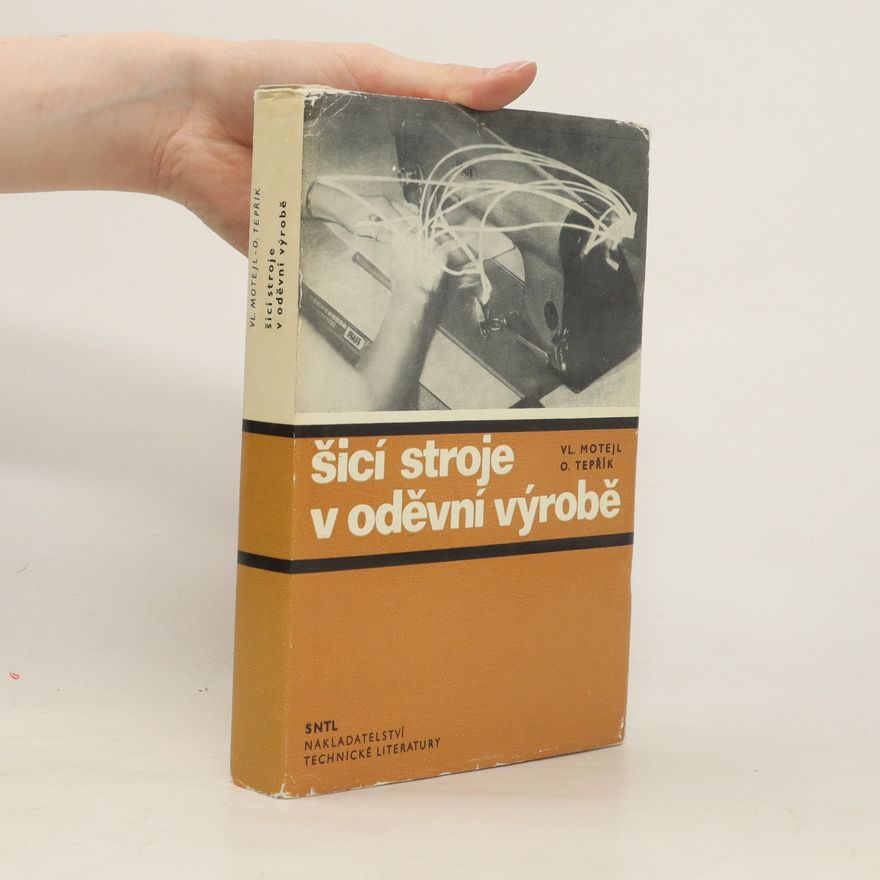 Otakar Tepřík Šicí stroje v oděvní výrobě