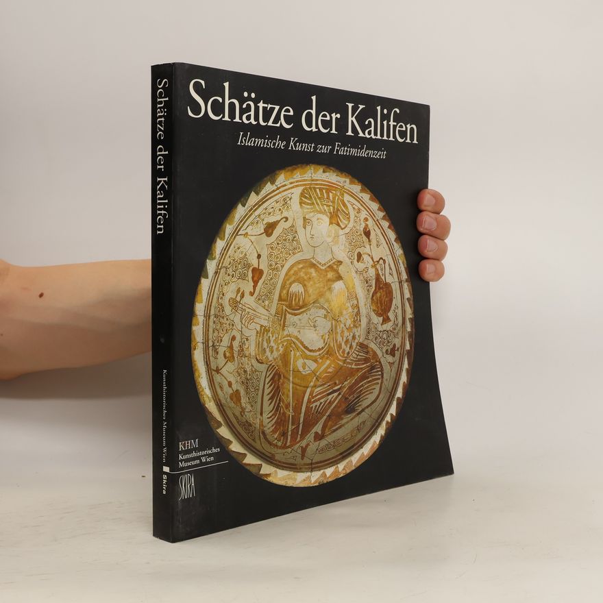 Wilfried Seipel Schätze der Kalifen