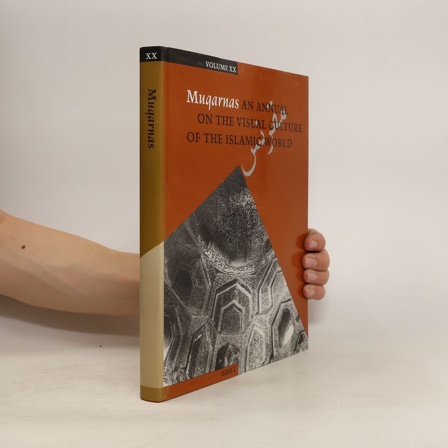 Gulru Necipoglu Muqarnas an Annual on the Visual Culture of the Islamic World