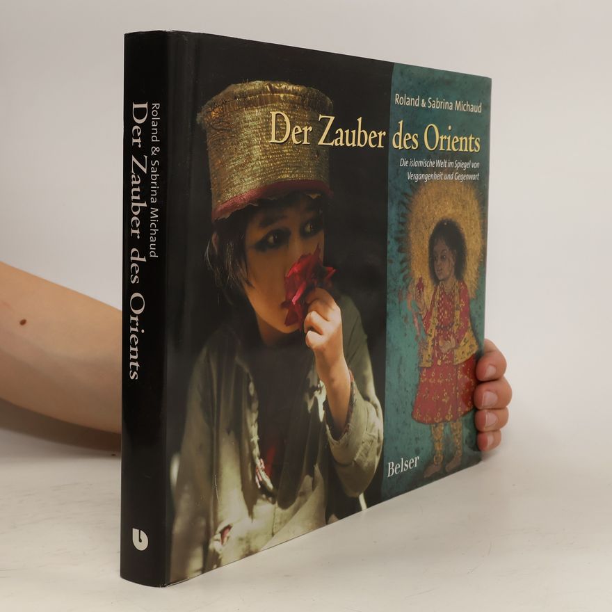 Roland Michaud Der Zauber des Orients
