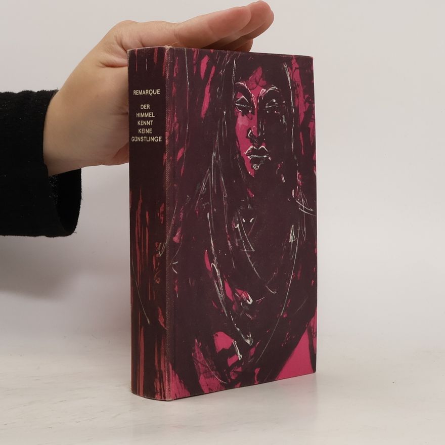 Erich Maria Remarque Der himmel kennt keine Günstlinge
