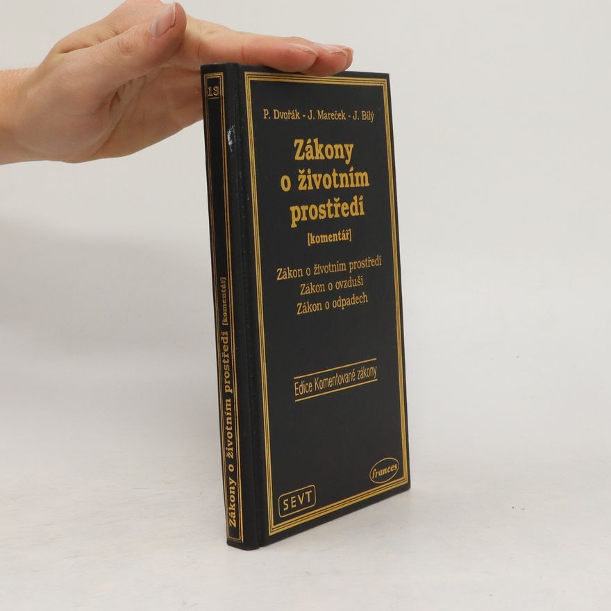 J Bílý Zákon o životním prostředí : komentář