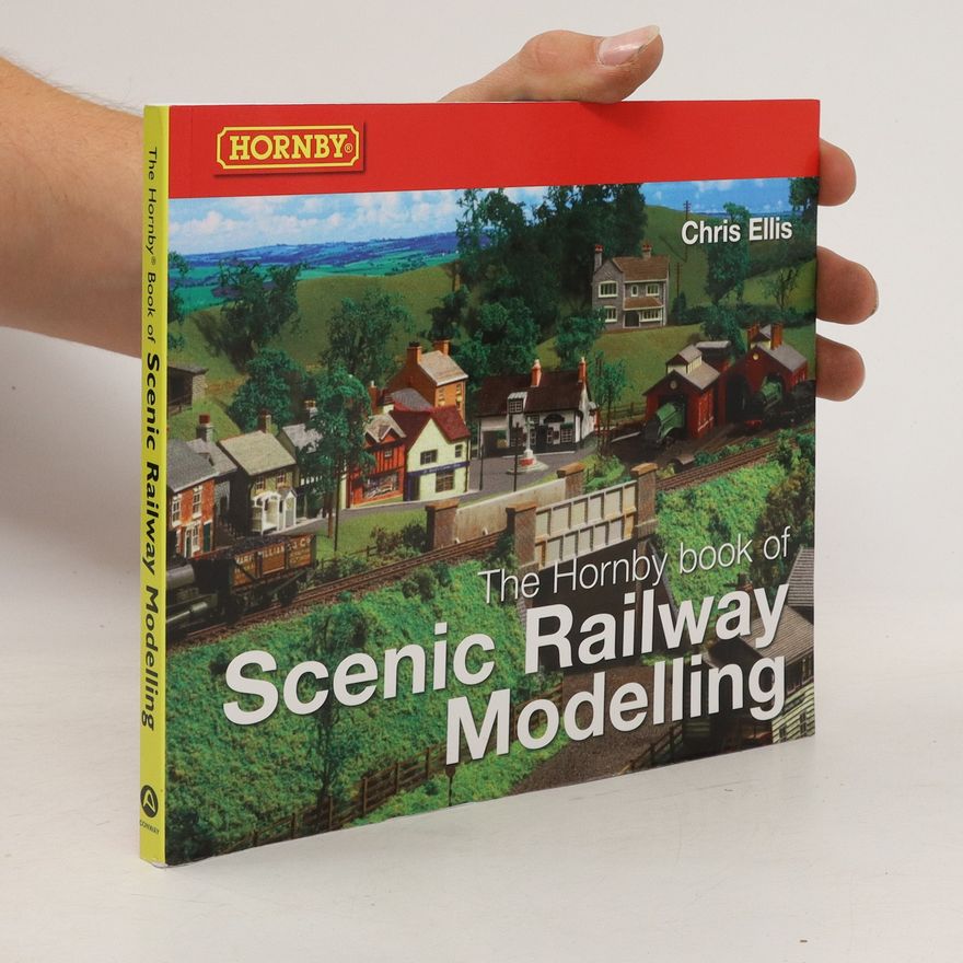 Chris Ellis The Hornby Book of Scenic Railway Modeling