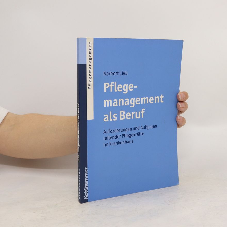 Norbert Lieb Pflegemanagement als Beruf