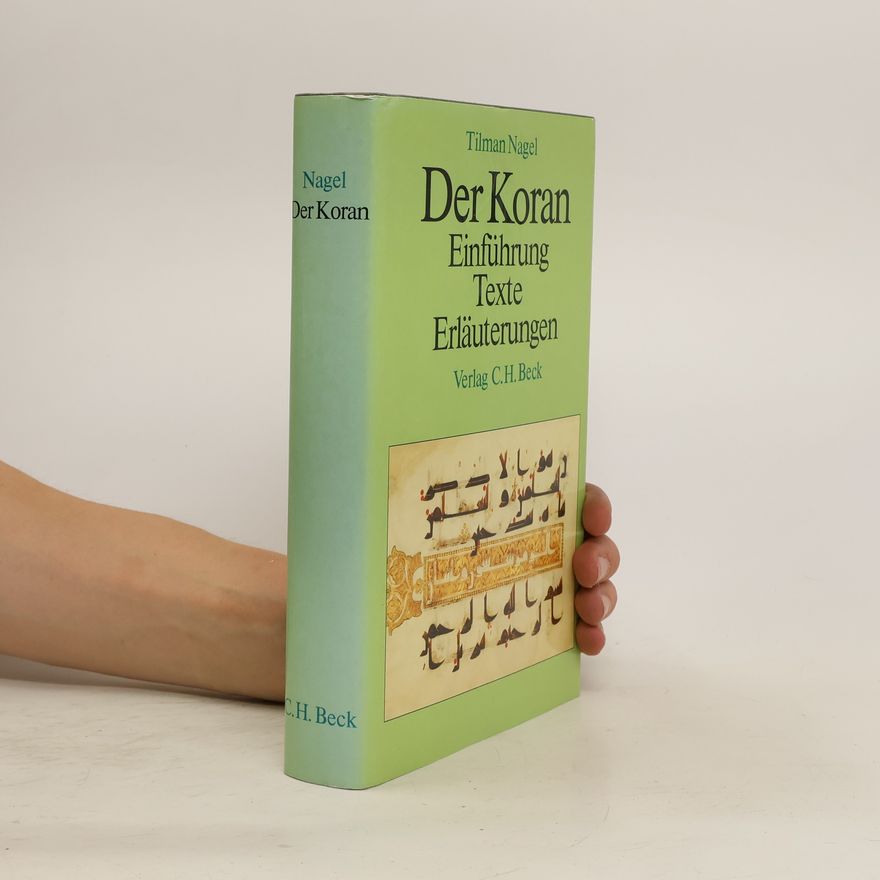 Tilman Nagel Der Koran : Einführung, Texte, Erläuterungen