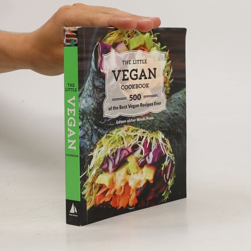 Editors of Fair Winds Press The Little Vegan Cookbook