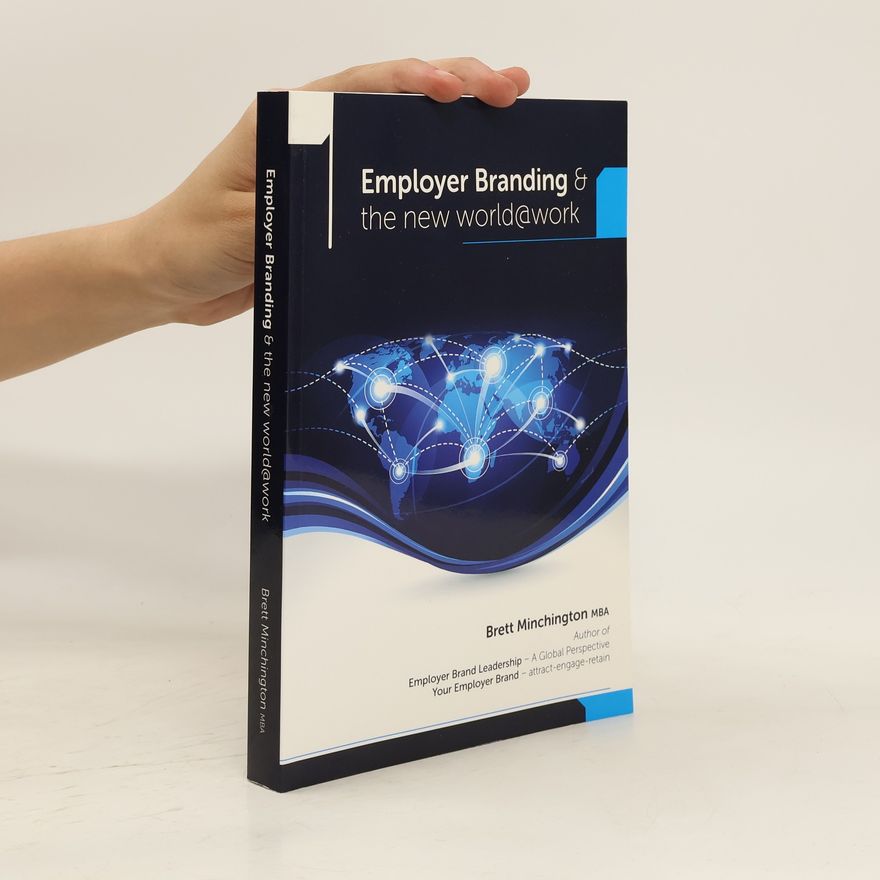 Brett Minchington Employer Branding and the New World@work