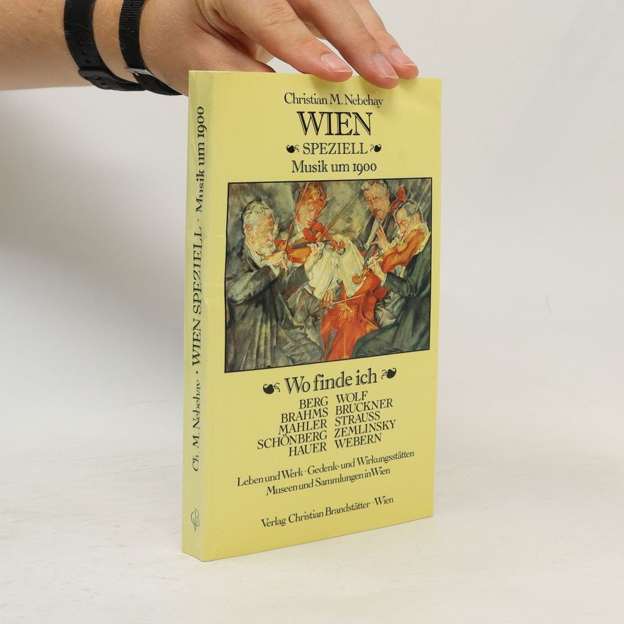 Autorenkollektiv Wien speziell. Musik um 1900. Wo finde ich Berg, Wolf, Brahms, Bruckner, Mahler, Strauss, Schönberg, Zemlinsky, Hauer, Webern