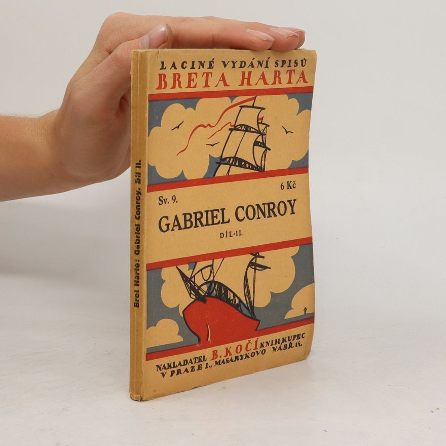 Francis Bret Harte Gabriel Conroy II.