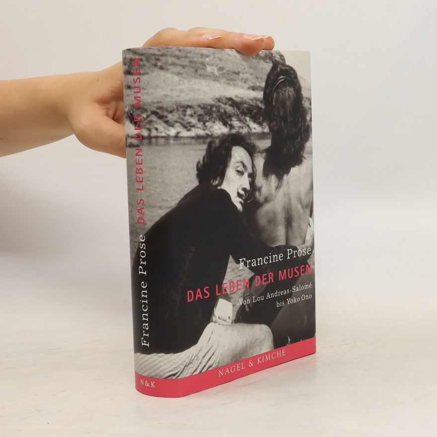 Francine Prose Das Leben der Musen