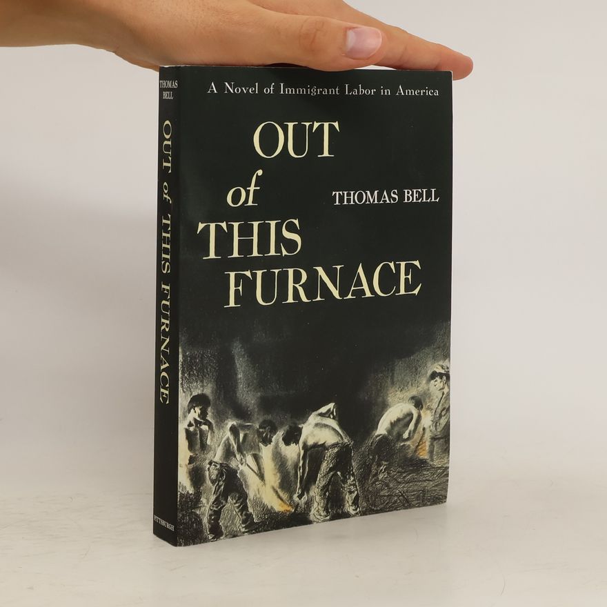 Thomas Bell Out of this Furnace