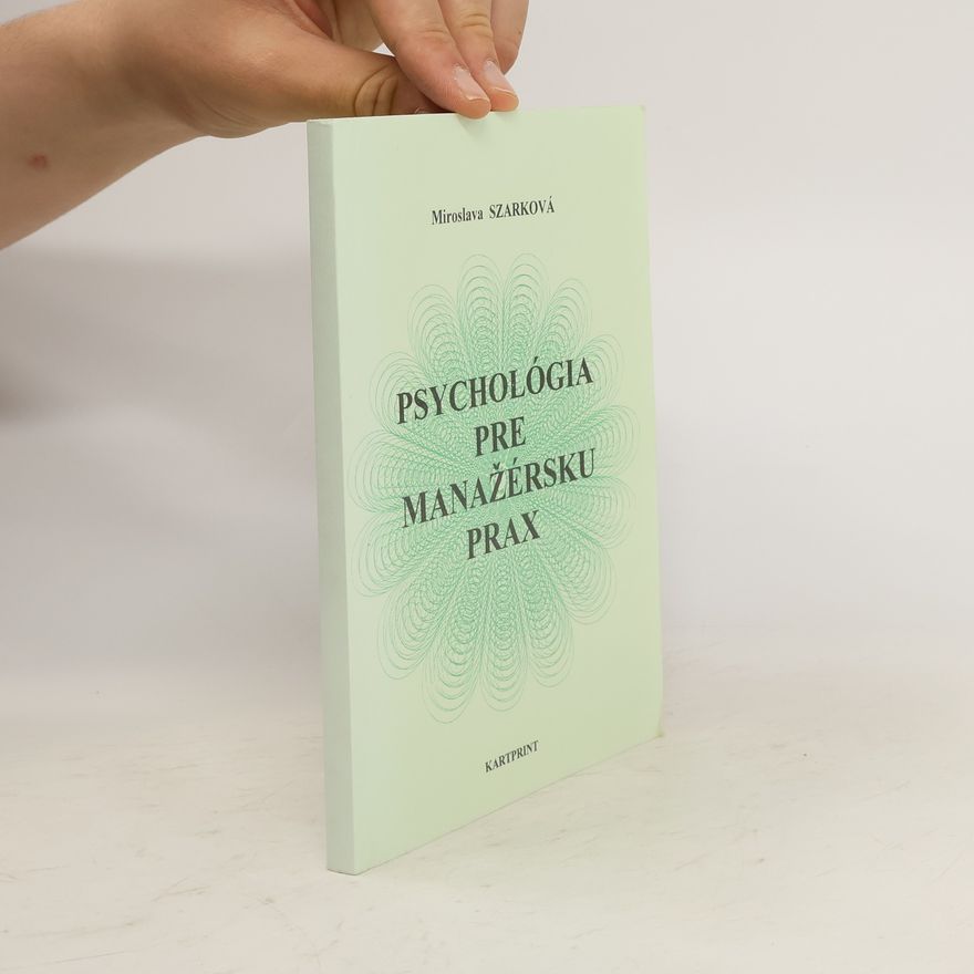 Miroslava Szarková Psychológia pre manažérsku prax