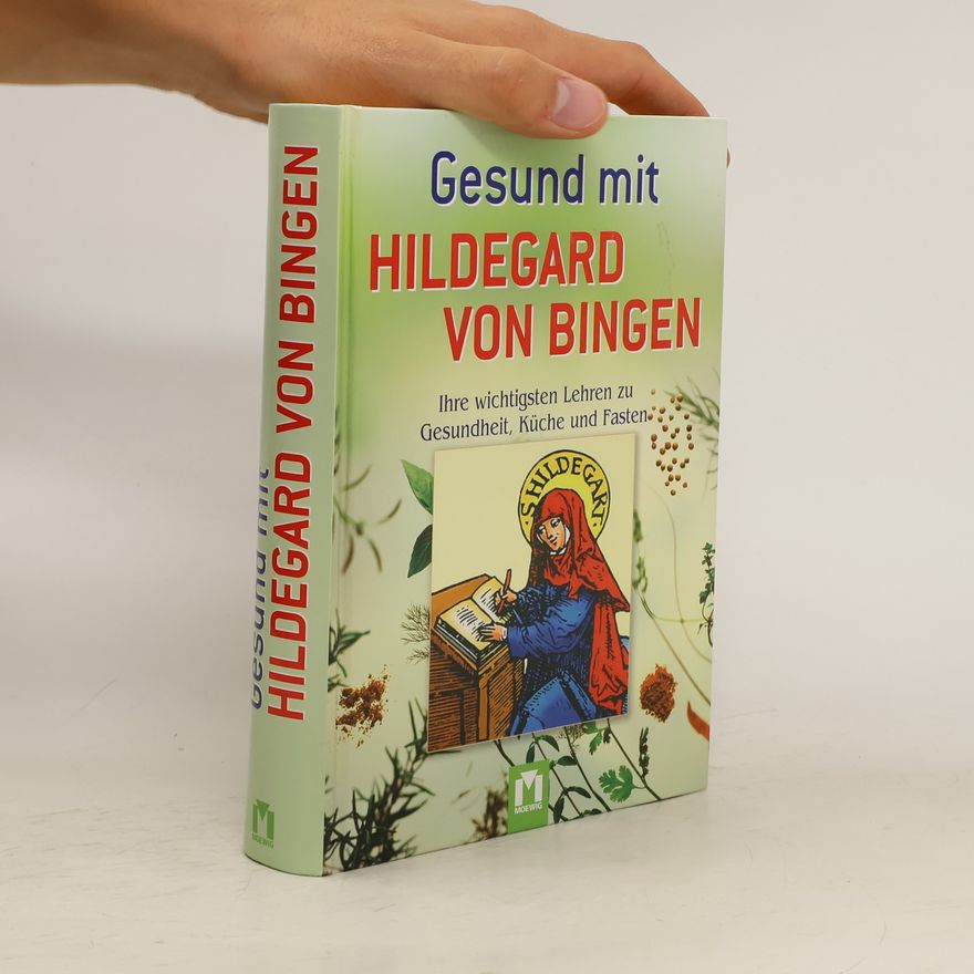 Heidelore Kluge Gesund mit Hildegard von Bingen