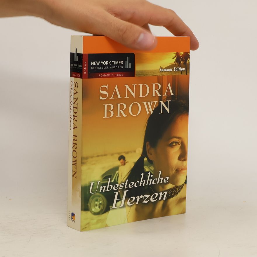 Sandra Brown Unbestechliche Herzen