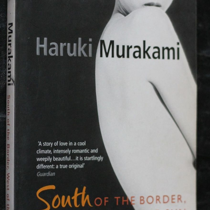 Haruki Murakami South of the border, west of the sun