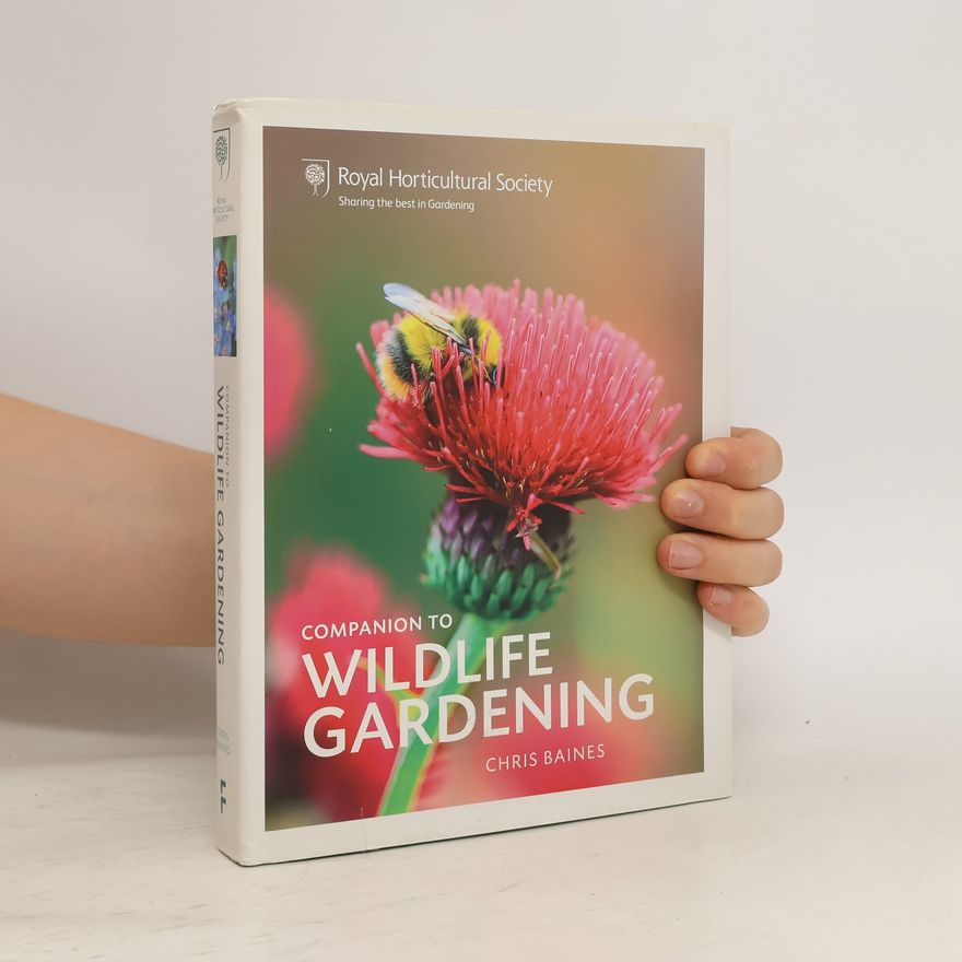 Chris Baines Companion to Wildlife Gardening