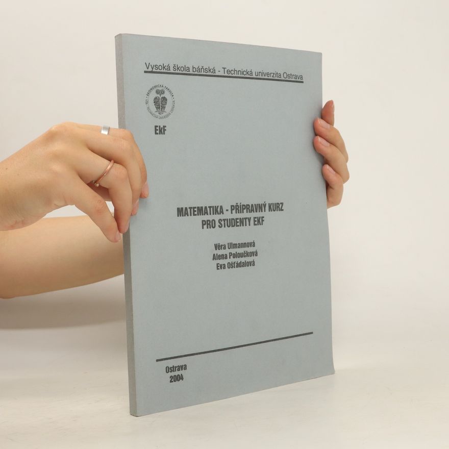 Věra Ulmannová Matematika - přípravný kurz pro studenty EKF